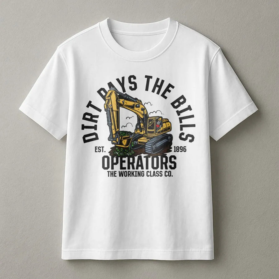 Dirt Pays The Bills T-Shirt | Heavy Equipment Operator Excavator Graphic | Premium Cotton Construction Worker Gift | Durable Job Site Apparel