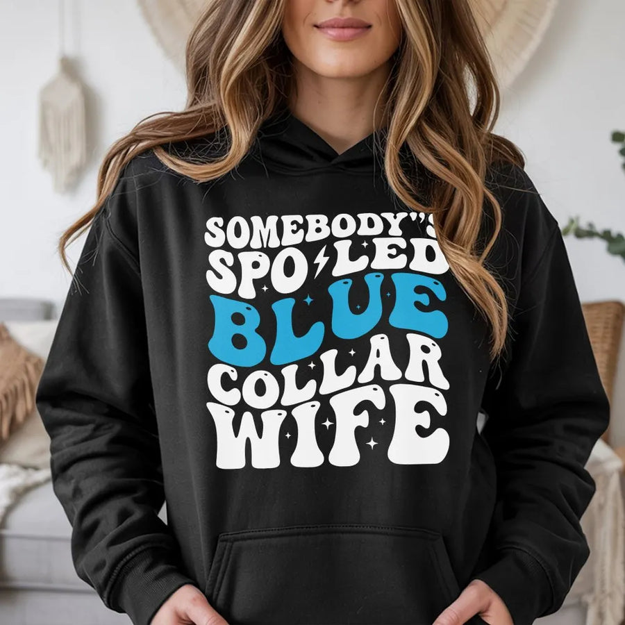 Somebody's Spoiled Blue Collar Wife Hoodie | Retro Groovy Typography Design | Cotton-Poly Blend | Funny Gift For Tradesman Wife