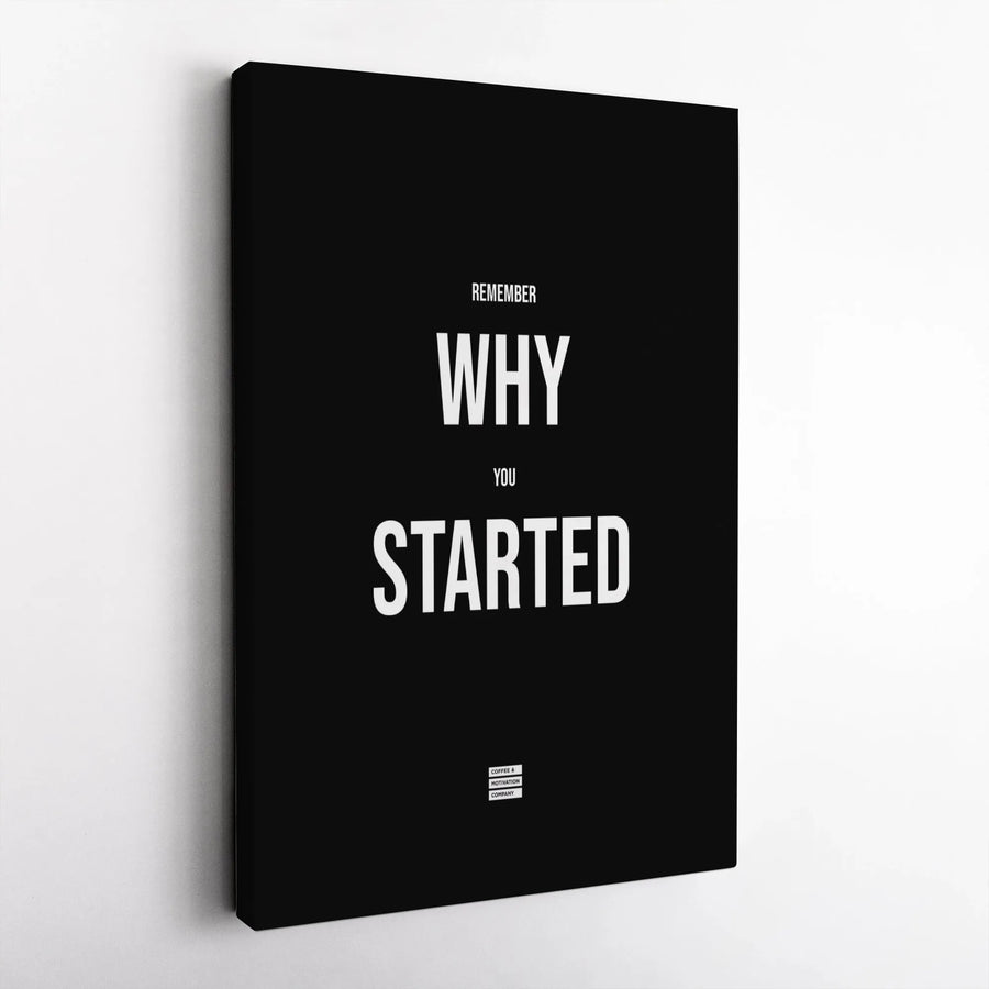 Remember Why You Started Canvas Wall Art | Minimalist Motivational Quote Print | 1.25" Gallery Wrap Premium Decor | Office & Home Inspiration Gift