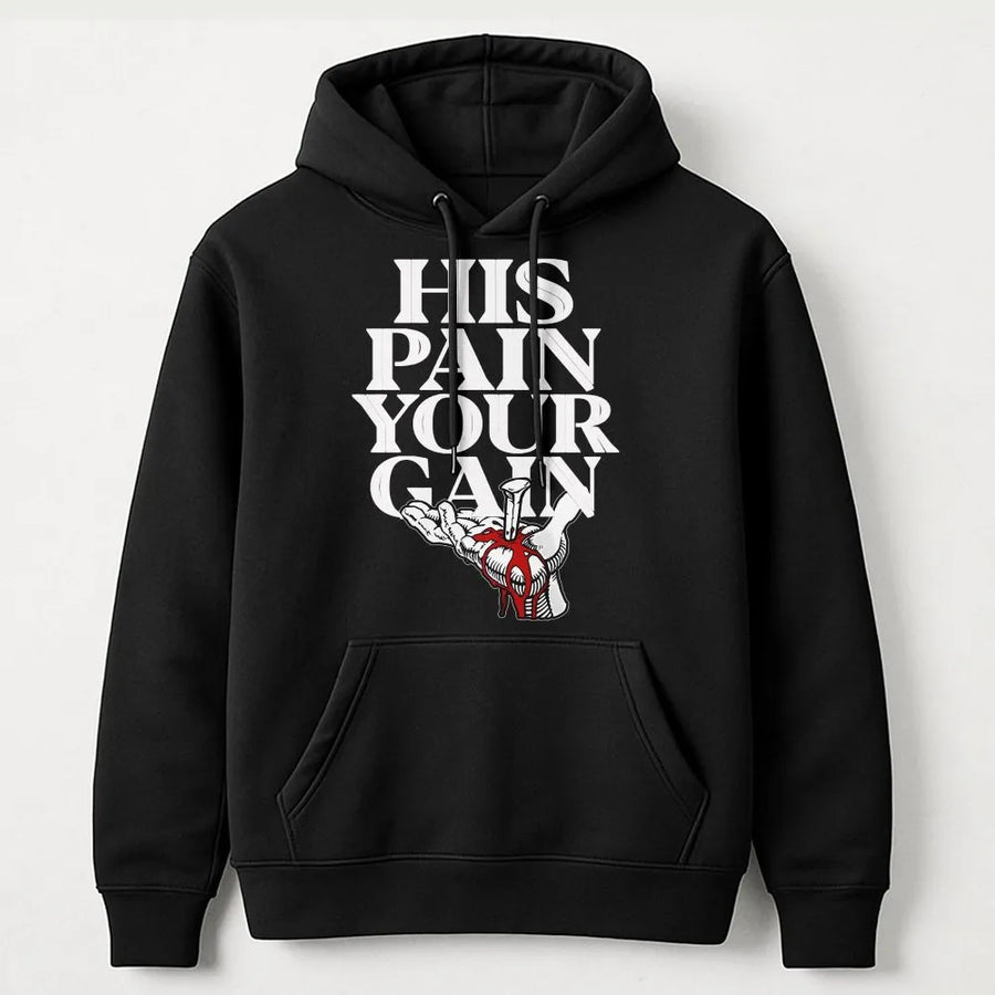 His Pain Your Gain Christian Hoodie | Faith-Based Religious Graphic | Premium Cotton Blend | Inspirational Religious Gift for Men and Women