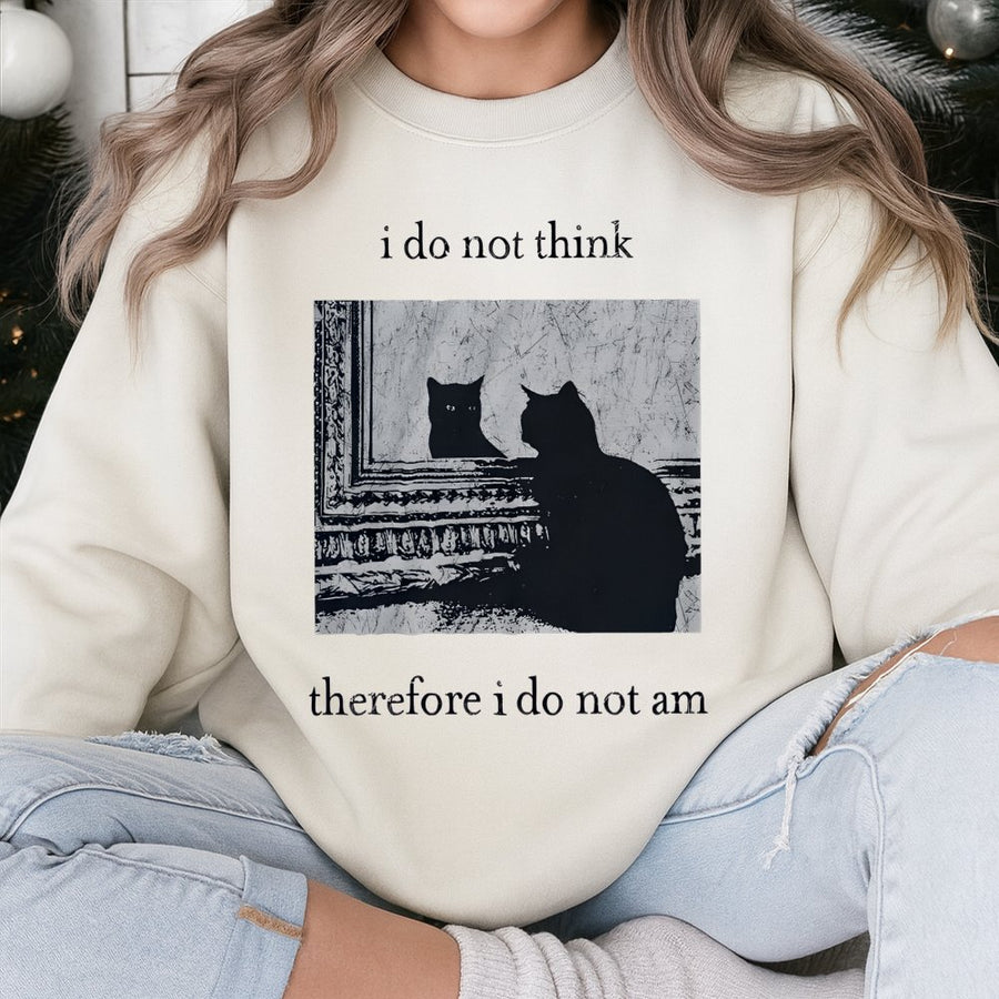 I Do Not Think Therefore I Do Not Am Sweatshirt | Funny Cat Philosophy Graphic | Premium Cotton Blend | Unisex Goth Witchy Gift For Cat Lovers