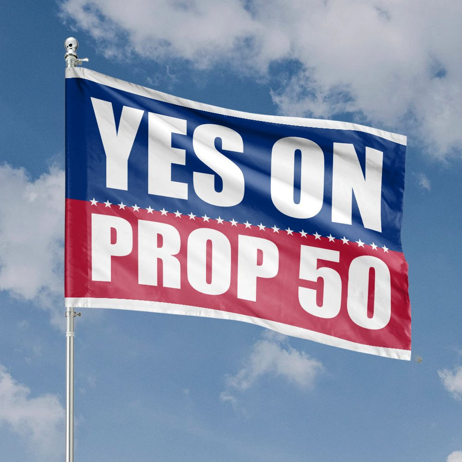 Yes On Prop 50 House Flag | Patriotic Campaign Lawn Banner | Durable 100% Polyester | Outdoor Yard Decor For Voters