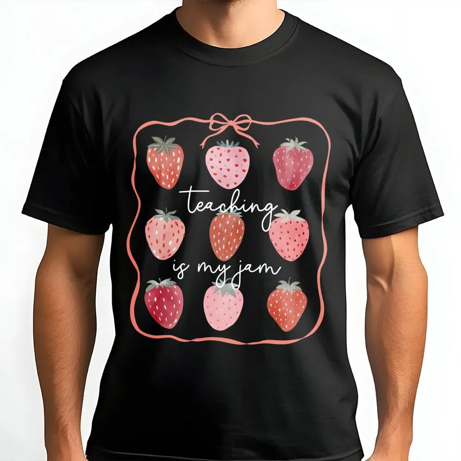 Teaching Is My Jam T-Shirt | Cute Strawberry Graphic Sweatshirt | Soft Cotton Blend | First Day of School Gift for Educator