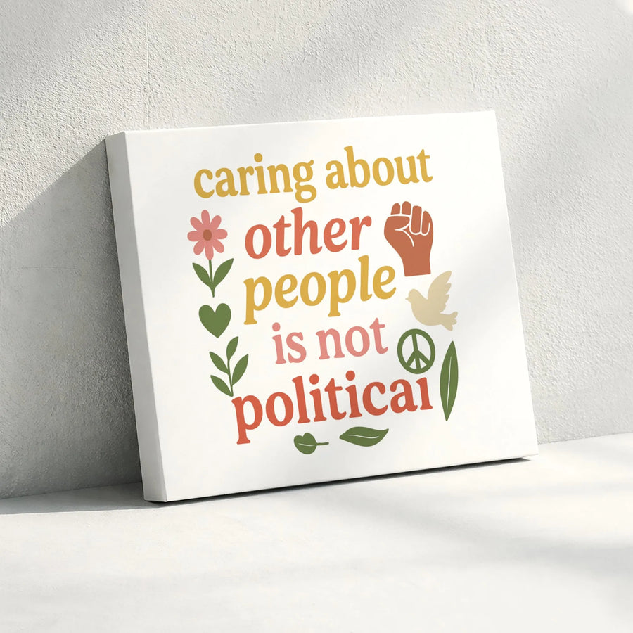 Caring About People Canvas Print | Retro Protest Quote Wall Art | Premium Thick Canvas | Inspirational Social Justice Gift for Activist