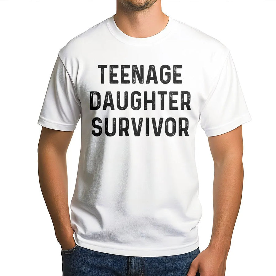 Teenage Daughter Survivor T-Shirt | Funny Sarcastic Quote Graphic | Premium Soft Cotton Tee | Perfect Father's Day 2026 Gift for Dad
