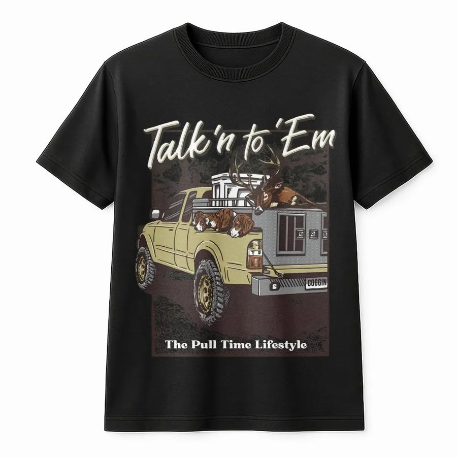Talk'n To 'Em Hunting T-Shirt | Deer Dog & Truck Graphic | Premium Cotton Apparel | Gift for Outdoorsmen and Hunters