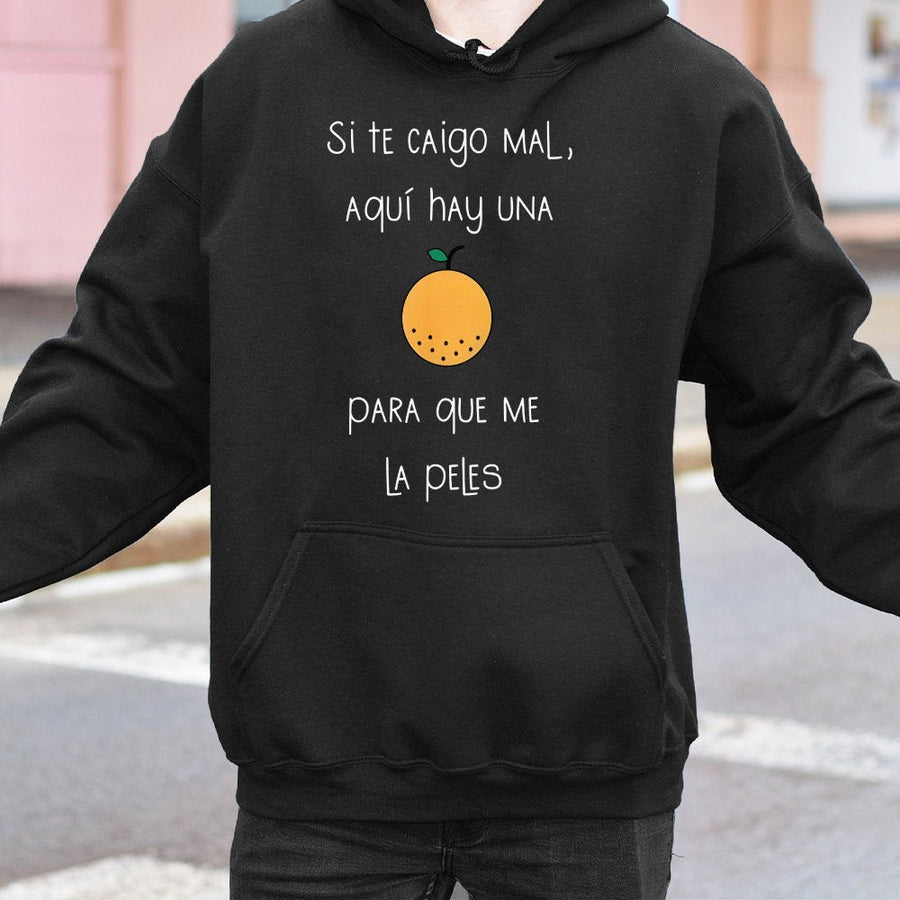 Si Te Caigo Mal Naranja Hoodie | Funny Spanish Sarcastic Quote Graphic | Premium Cotton Blend Sweatshirt | Hispanic Gift for Friends