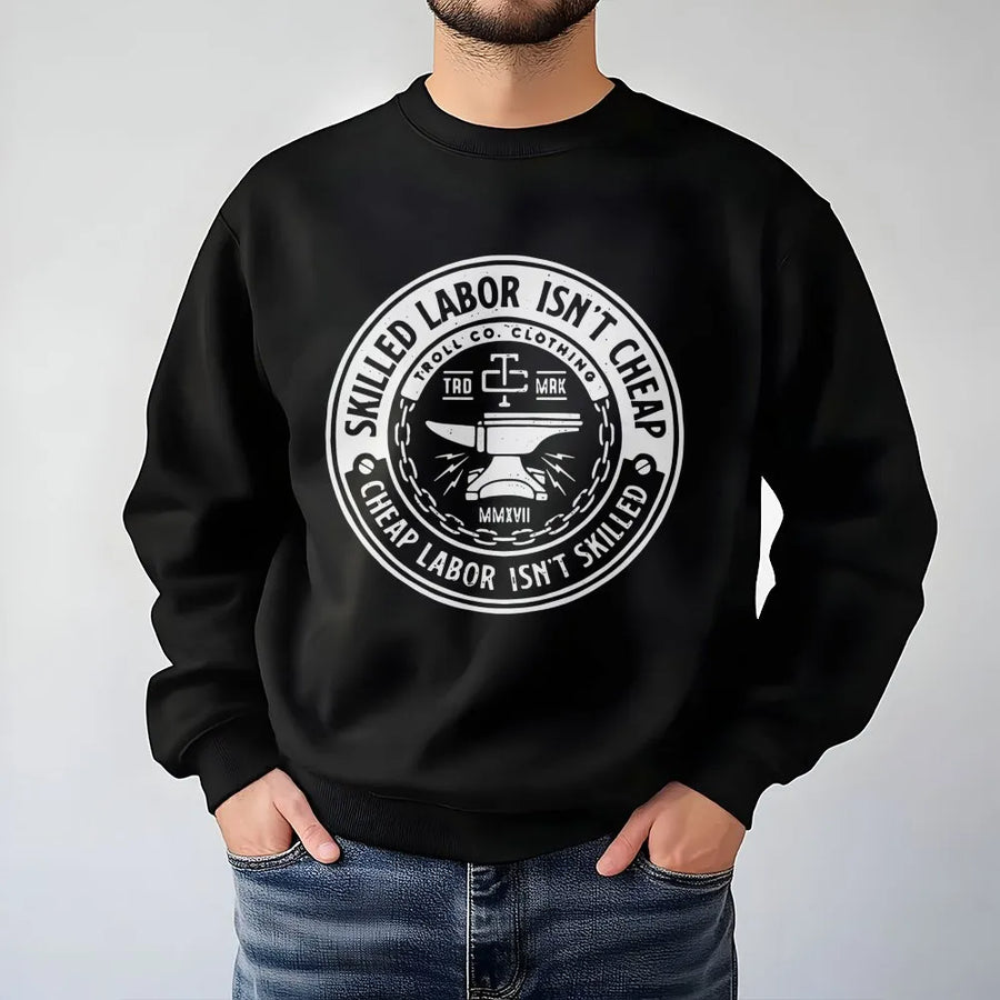 Skilled Labor Isn't Cheap Sweatshirt | Blacksmith Anvil Graphic Design | Premium Cotton Blend | Gift For Welder Tradesman Builder Construction Worker