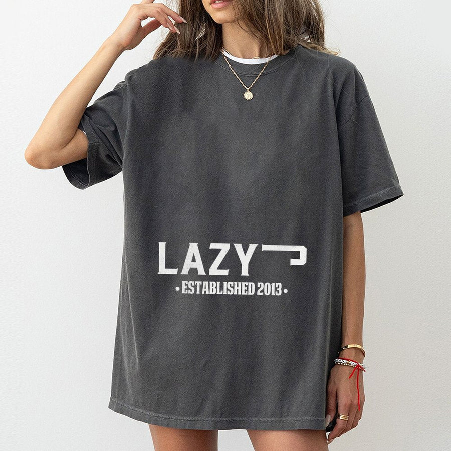 Lazy Established 2013 Graphic T-Shirt | Funny Sarcastic Quote Tee | Premium 100% Cotton Apparel | Gift for Men and Women