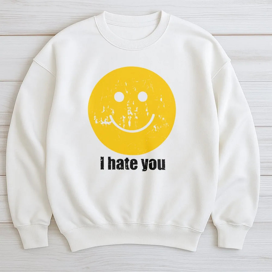 I Hate You Sweatshirt | Sarcastic Smiley Face Graphic | Premium Cotton Blend | Funny Gift for Men and Women