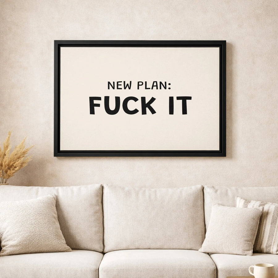 New Plan Fuck It Canvas Wall Art | Sarcastic Typography Quote Decor | Premium 1.25 Inch Gallery Wrap | Funny Office & Home Decor Gift