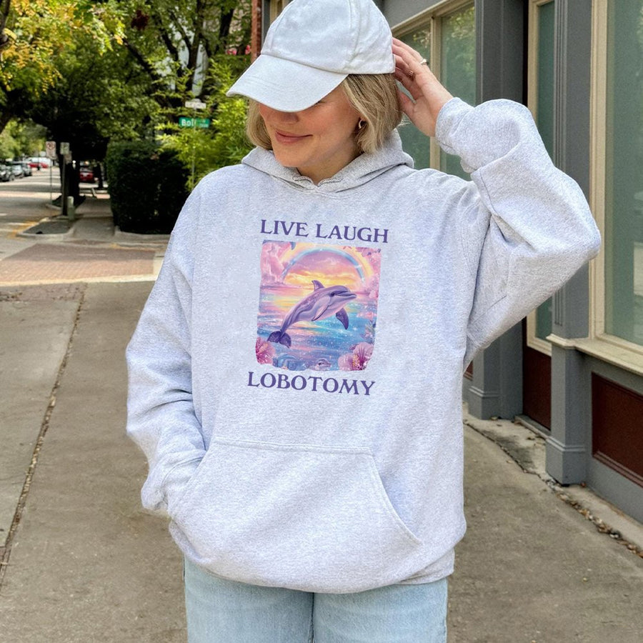 Live Laugh Lobotomy Hoodie | Aesthetic Dolphin Meme Graphic | Premium Cotton Blend | Funny Sarcastic Gift for Gen Z Men and Women