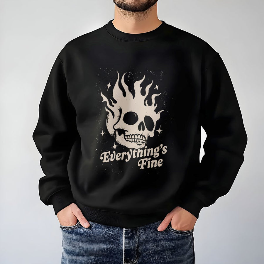 Everything's Fine Skeleton Sweatshirt | Sarcastic Fire Skull Graphic | Premium Cotton Blend Crewneck | Grunge Y2K Aesthetic Gift for Him & Her