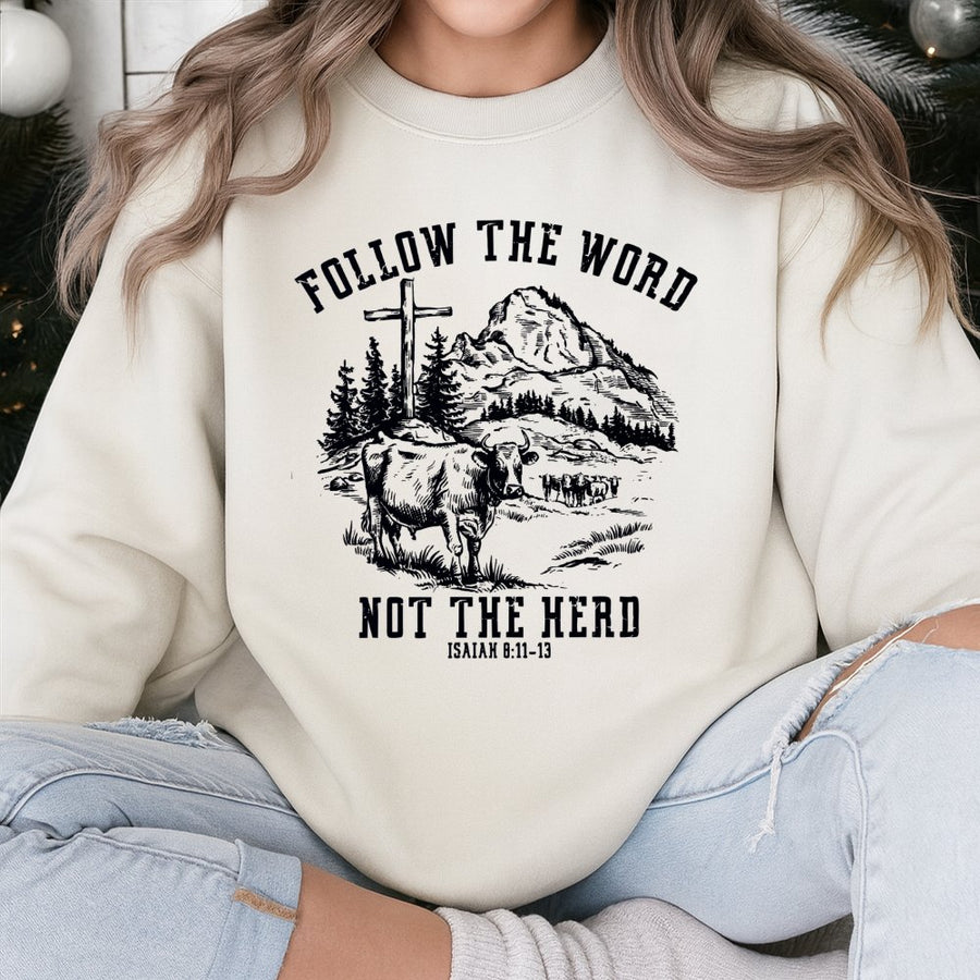 Follow The Word Not The Herd Sweatshirt | Isaiah 8:11-13 Bible Verse Graphic | Cotton Blend Unisex Apparel | Christian Faith Gift For Men Women