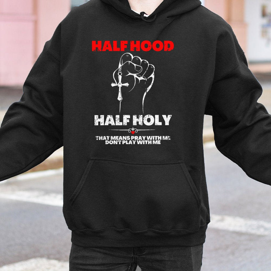 Half Hood Half Holy Hoodie | Pray With Me Don't Play With Me Graphic | Soft Cotton-Blend Pullover | Faith Based Gift For Her & Him