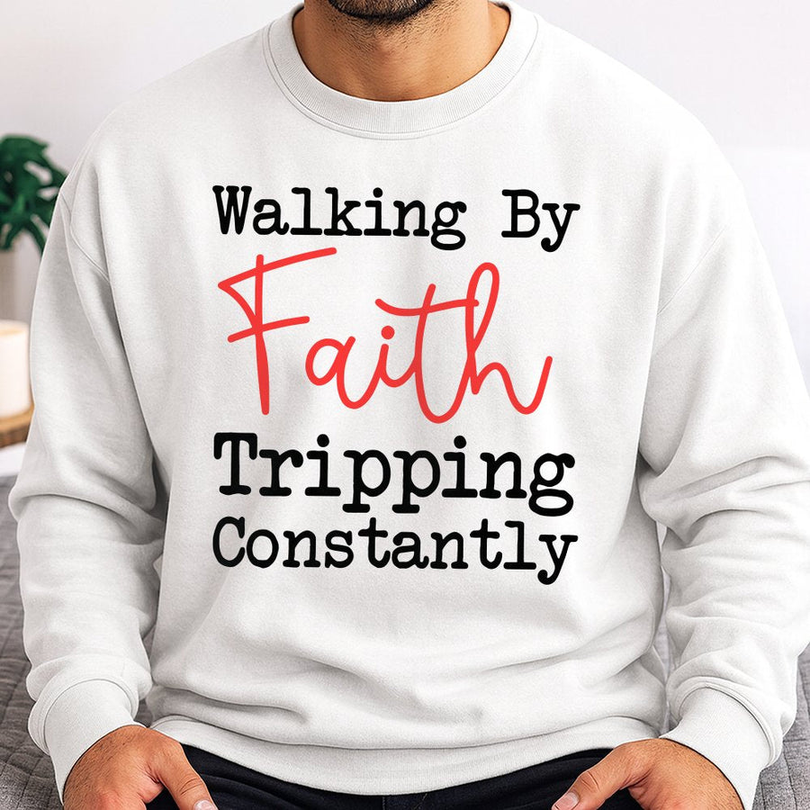 Walking By Faith Tripping Constantly Sweatshirt | Funny Christian Quote Design | Premium Cotton Blend | Religious Gift for Women and Men