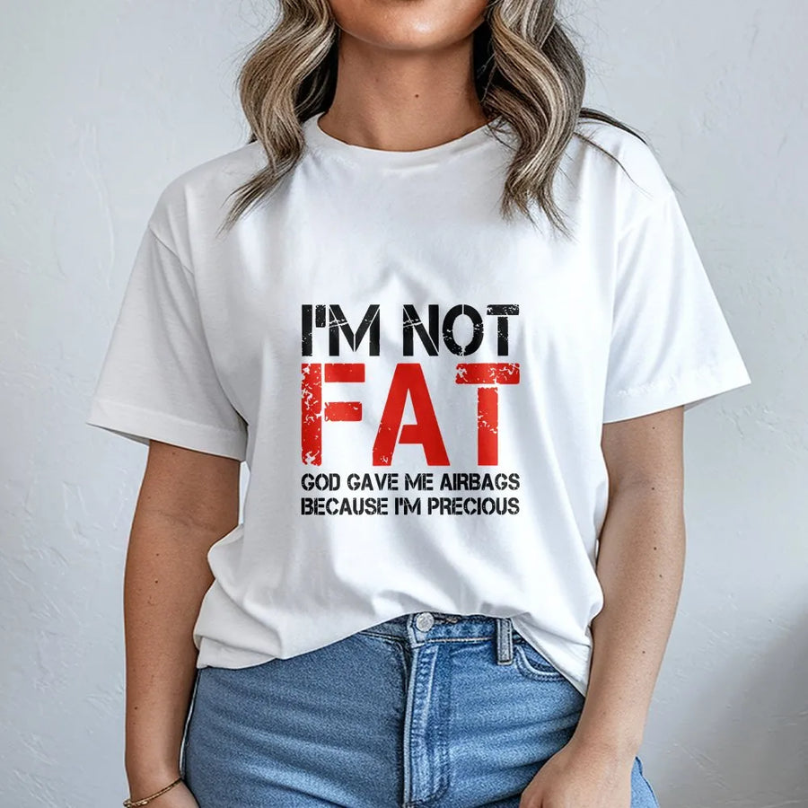 I'm Not Fat Funny T-Shirt | God Gave Me Airbags Sarcastic Quote | Premium Cotton Graphic Tee | Humorous Novelty Gag Gift for Adults