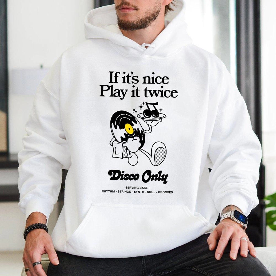 Disco Hoodie | If It's Nice Play It Twice Graphic Print | Soft Cotton-Poly Blend | Retro Music Lover Gift for DJs and Producers