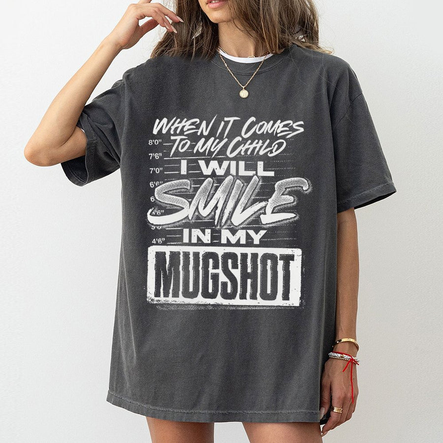 Smile In My Mugshot T-Shirt | Funny Protective Parent Graphic Tee | 100% Premium Cotton Unisex Shirt | Unique Gift For Dad or Mom