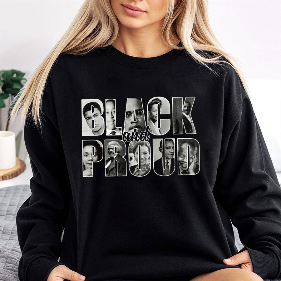 Black And Proud Sweatshirt | Iconic Black History Figures Design | Premium Cotton Blend Crewneck | Unisex Gift For Black History Month