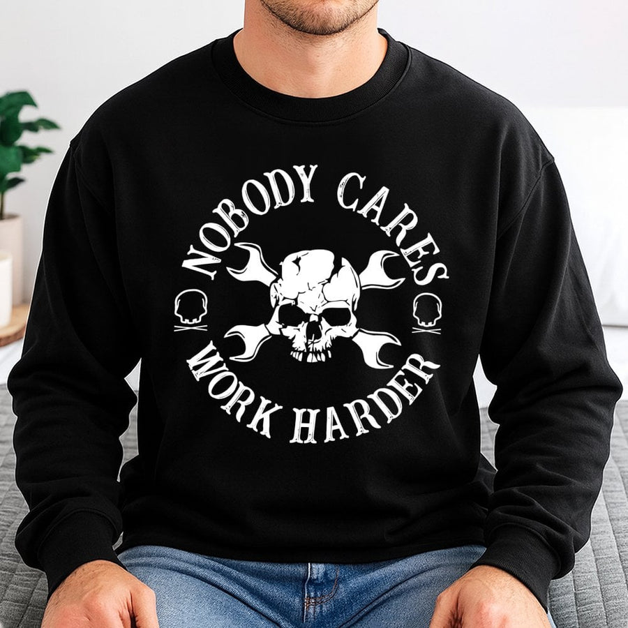 Nobody Cares Work Harder Sweatshirt | Industrial Skull Wrench Graphic | Premium Cotton Blend | Motivational Gift For Blue Collar Workers