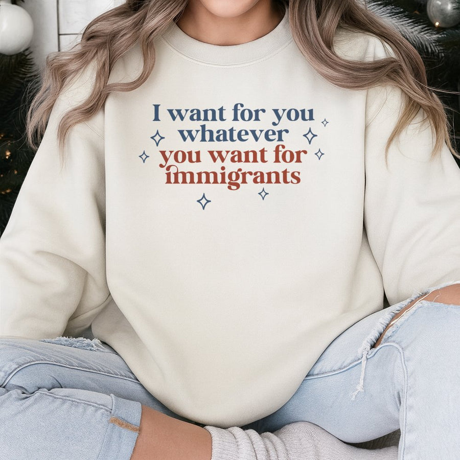 Immigrant Rights Sweatshirt | Social Justice Quote Graphic Print | Premium Cotton Blend | Equality Advocate Gift for Activists