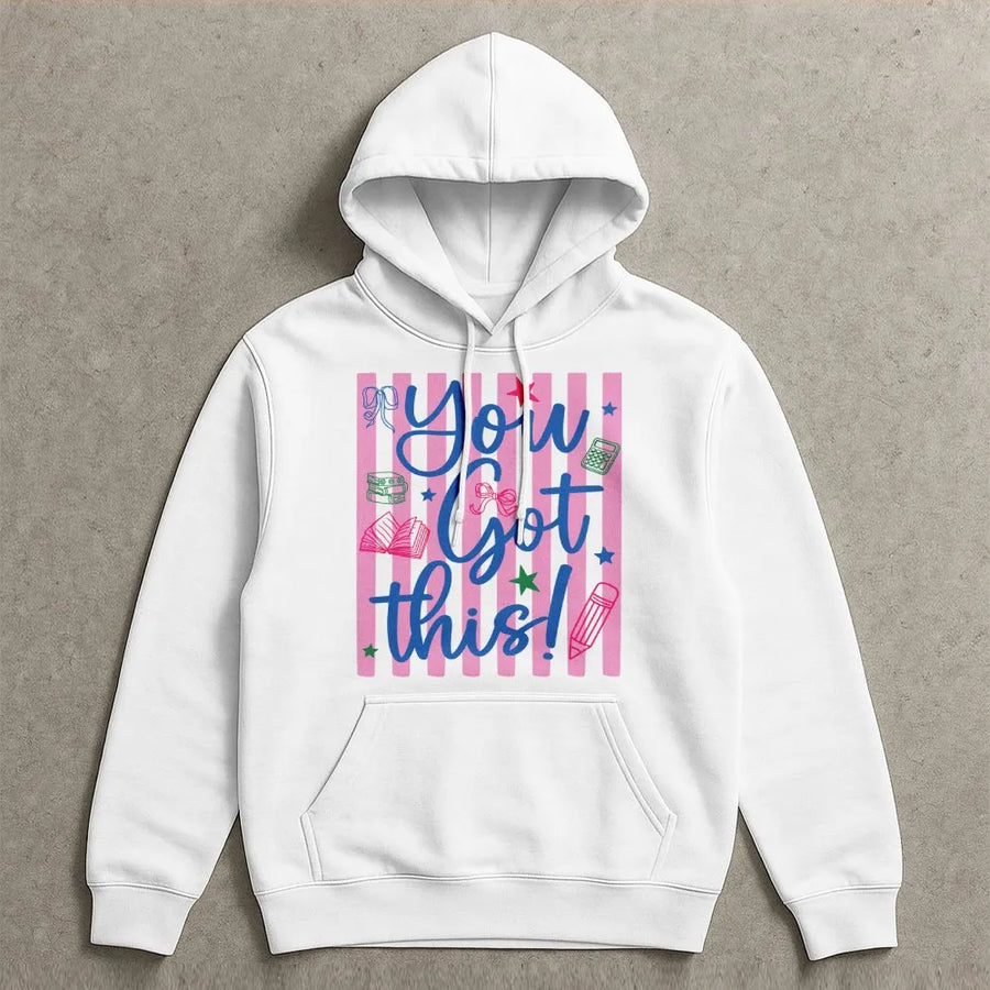 You Got This Hoodie | Motivational Back to School Graphic Tee | Premium Cotton Shirt | Encouragement Gift for Students and Teachers