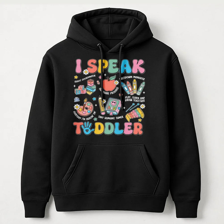I Speak Toddler Hoodie | Retro Teacher Appreciation Design | Premium Cotton Blend | Gift for Daycare Preschool Teacher