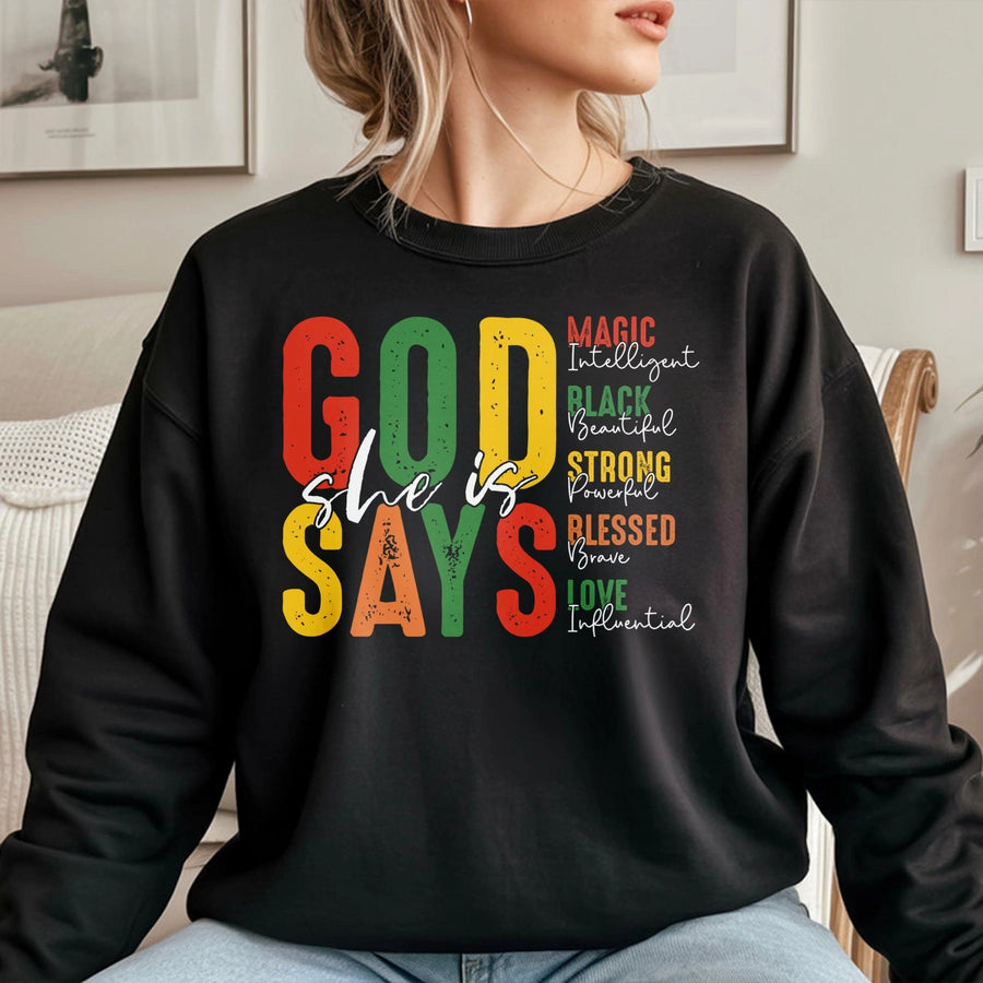 God Says She Is Magic Sweatshirt | Black Girl Magic Inspirational Quote | Premium Cotton Blend | Empowering Gift For Her and Black History Month