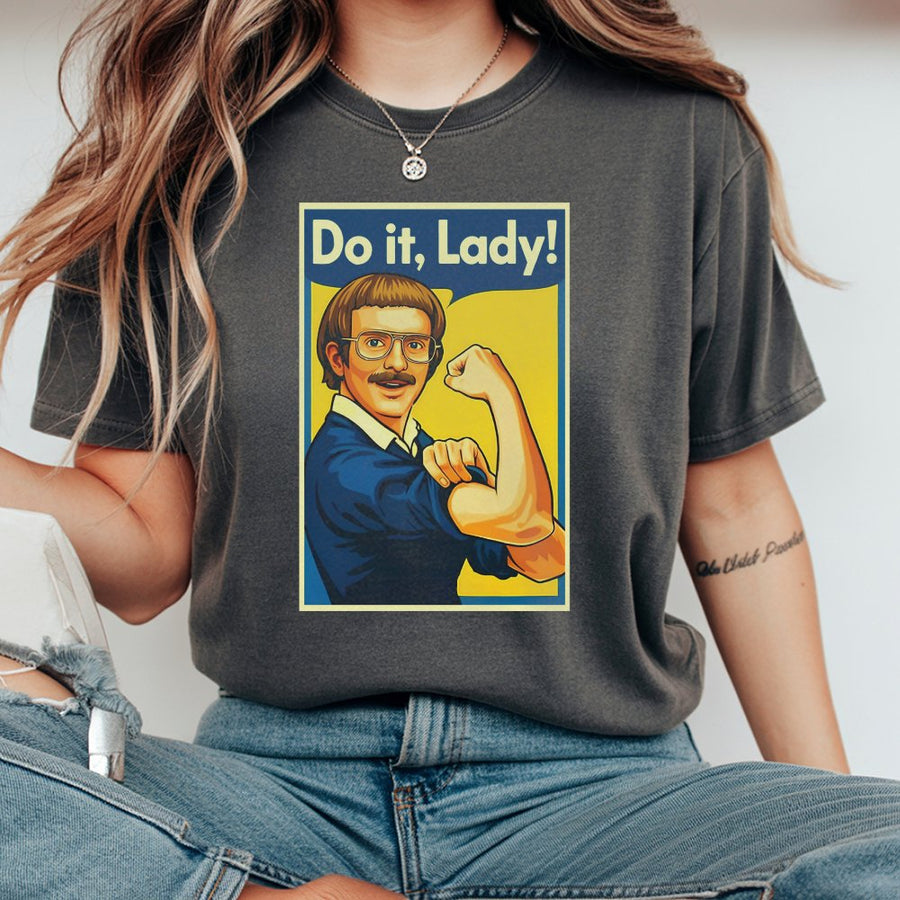 Do It Lady Funny T-Shirt | Retro Meme Graphic Print | 100% Cotton Premium Unisex Tee | Hilarious Gag Gift For Men And Women