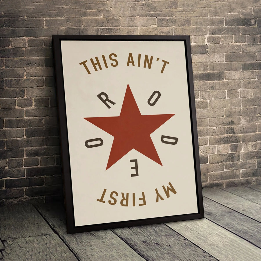 This Ain't My First Rodeo Wall Art | Red Star Western Quote Print | Premium 1.25" Gallery Canvas | Rustic Home Decor Gift for Cowgirl