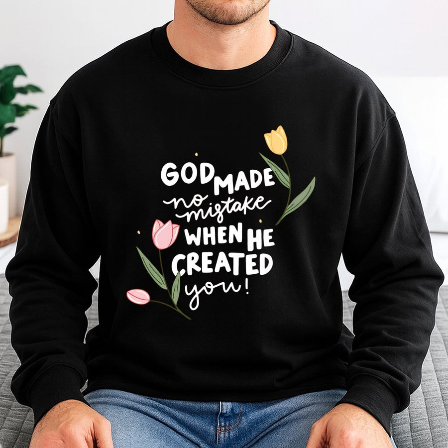 God Made No Mistake Sweatshirt | Floral Christian Faith Design | Cotton Blend Crewneck | Inspirational Religious Gift For Her