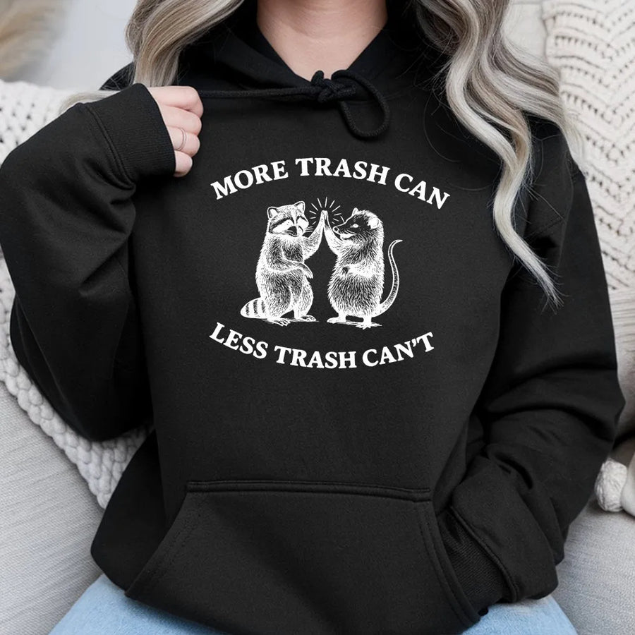 Raccoon and Possum Hoodie | More Trash Less Trash Can Funny Quote | Premium Cotton-Poly Blend | Cute Trash Panda Gift for Animal Lovers