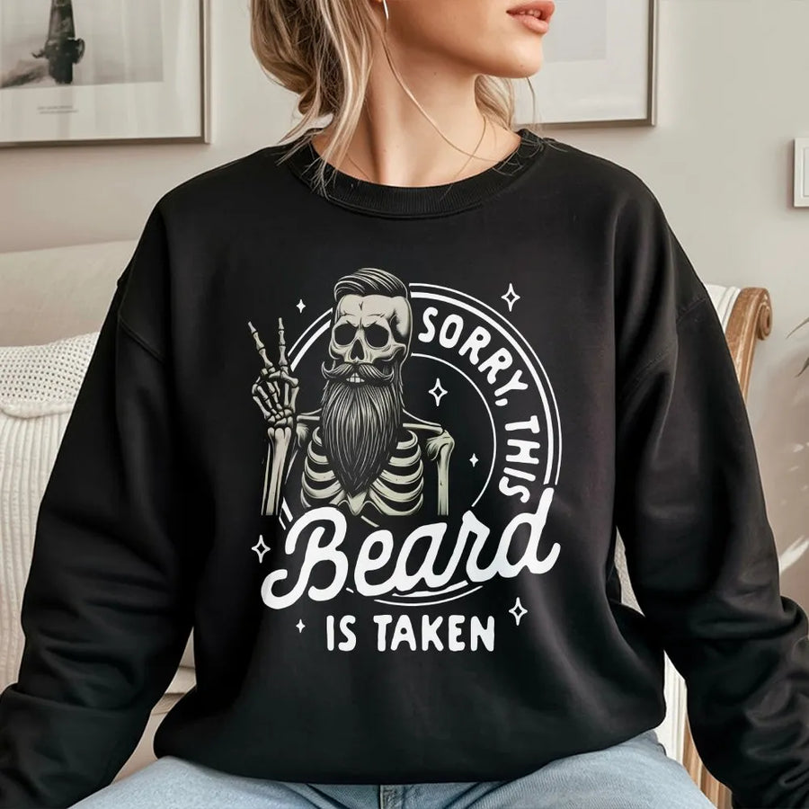 Sorry This Beard Is Taken Sweatshirt | Funny Skeleton Graphic Tee with Peace Sign | Premium Cotton Top | Humor Gift for Boyfriend or Husband