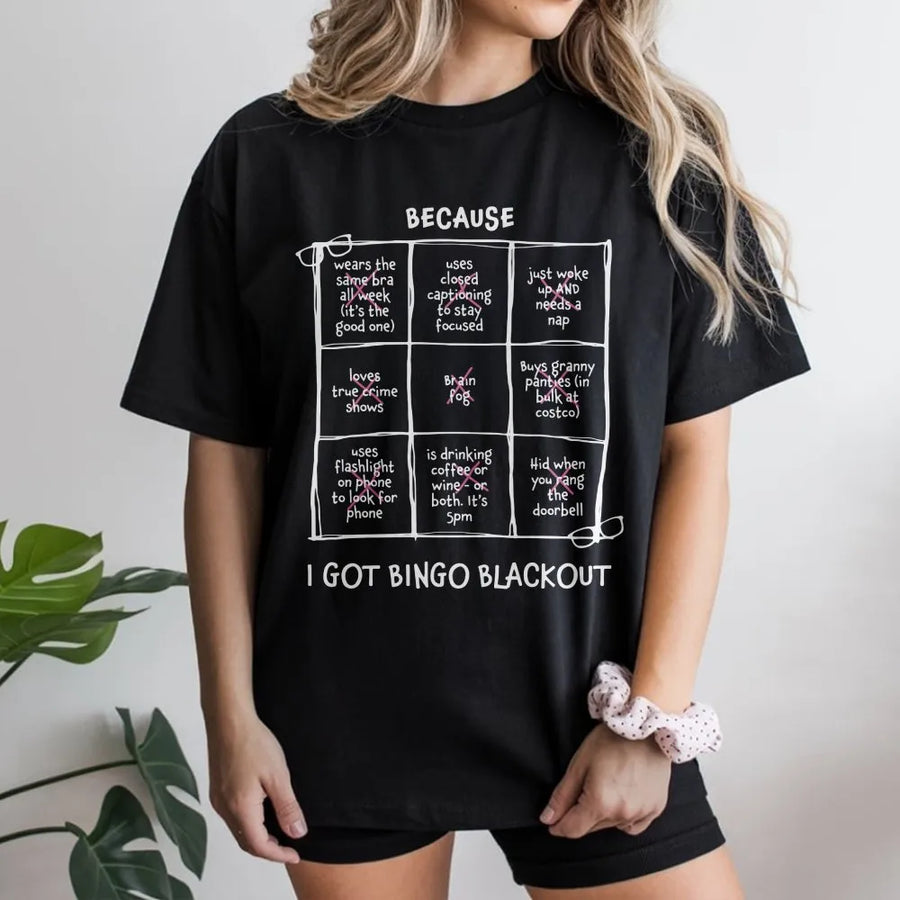 Bingo Blackout Funny T-Shirt | Relatable Adulting Humor Graphic | Premium Soft Cotton Tee | Perfect Gift for Mom or Friend