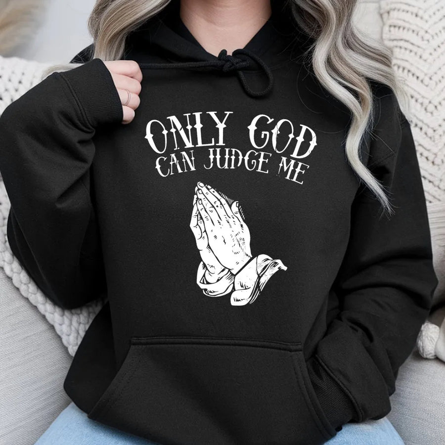 Only God Can Judge Me Hoodie | Praying Hands Graphic Streetwear | Premium Cotton Blend | Faith Inspired Gift For Men And Women