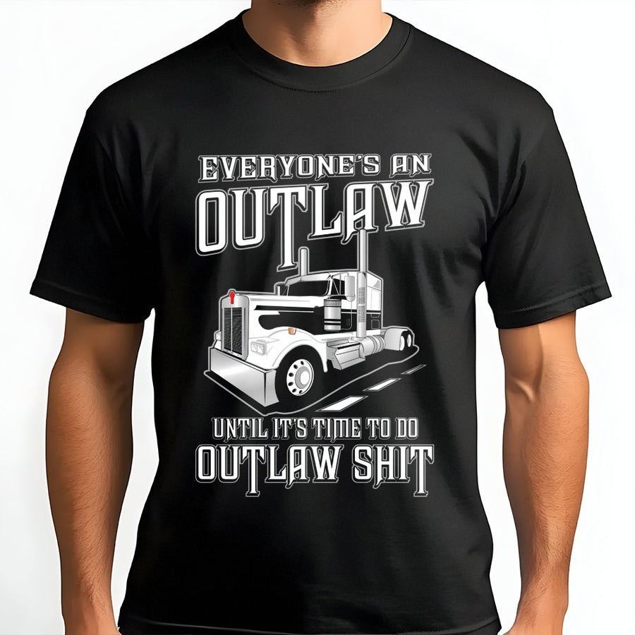 Outlaw Trucker T-Shirt | Everyone's An Outlaw Semi-Truck Graphic | Premium Cotton Unisex Tee | Gift for Truck Drivers and Big Rig Fans