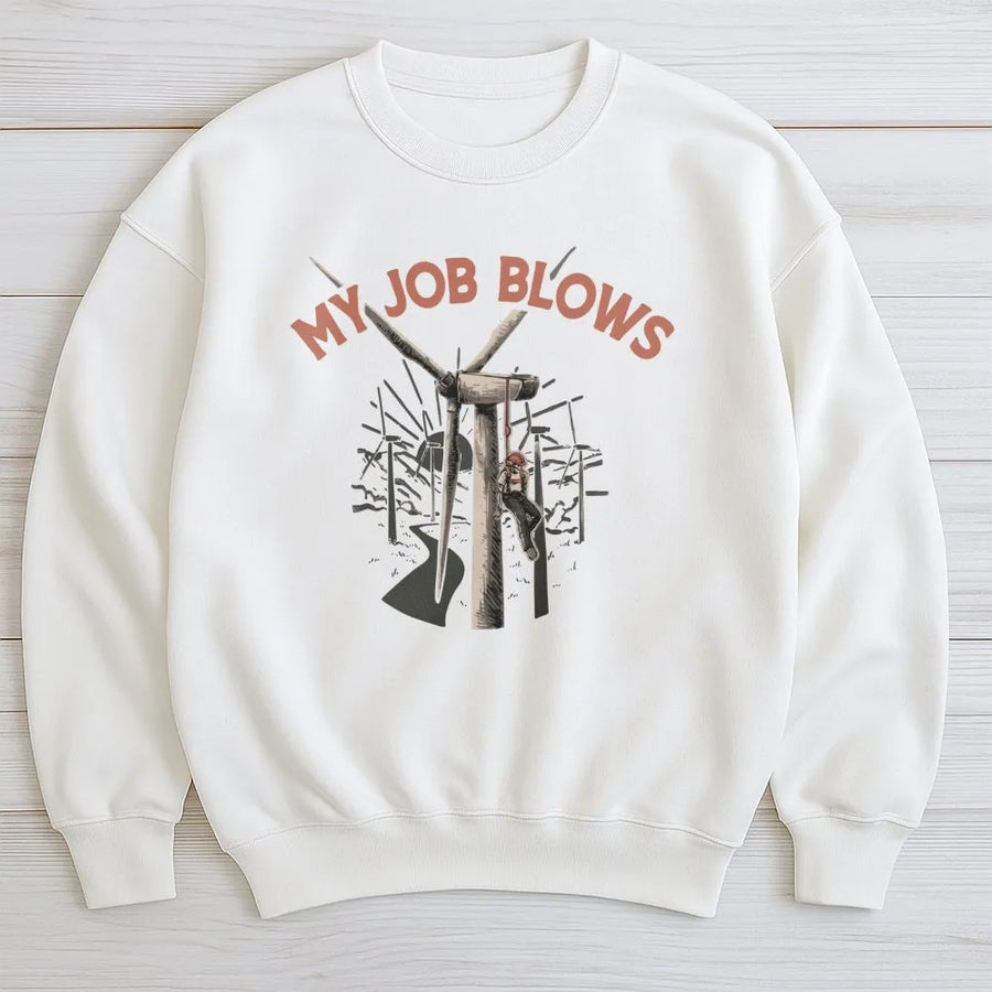 Wind Turbine Technician Sweatshirt | My Job Blows Funny Graphic | Premium Cotton Blend | Gift for Renewable Energy Worker and Lineman