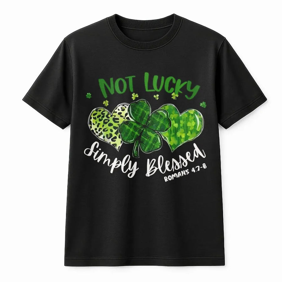 St Patrick's Day Shamrock T-Shirt | Not Lucky Simply Blessed Christian Graphic Tee | Premium Cotton Casual Wear | Religious Faith Gift For Women