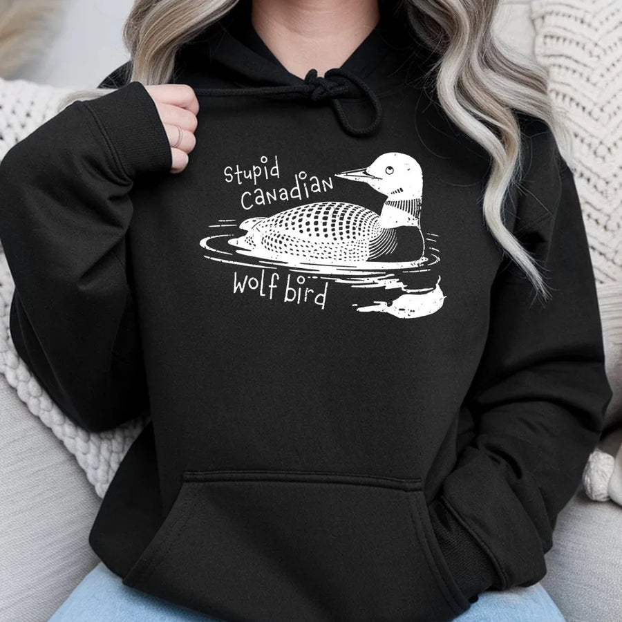 Stupid Canadian Wolf Bird Hoodie | Funny Loon Bird Nature Graphic Pullover | Soft Cotton Blend Unisex Sweatshirt | Unique Gift For Bird Watchers