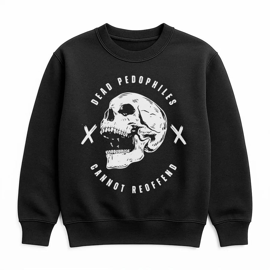 Graphic Skull Sweatshirt | Dead Pedophiles Cannot Reoffend Design | Cotton Blend Crewneck | Edgy Statement Apparel for Adults