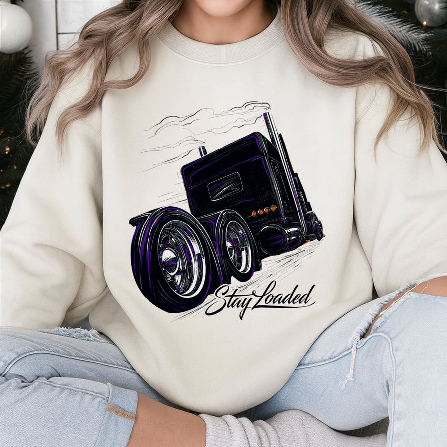 Stay Loaded Semi Truck Sweatshirt | Big Rig Graphic Print | Premium Cotton Blend | Gift For Truck Drivers & Heavy Haul Enthusiasts
