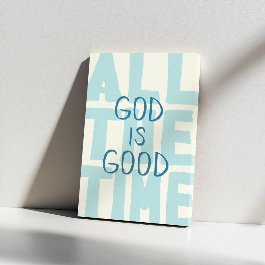 God Is Good All The Time Canvas Art | Minimalist Religious Scripture Typography | Premium Gallery-Wrapped Print | Faith-Inspired Home Decor Gift