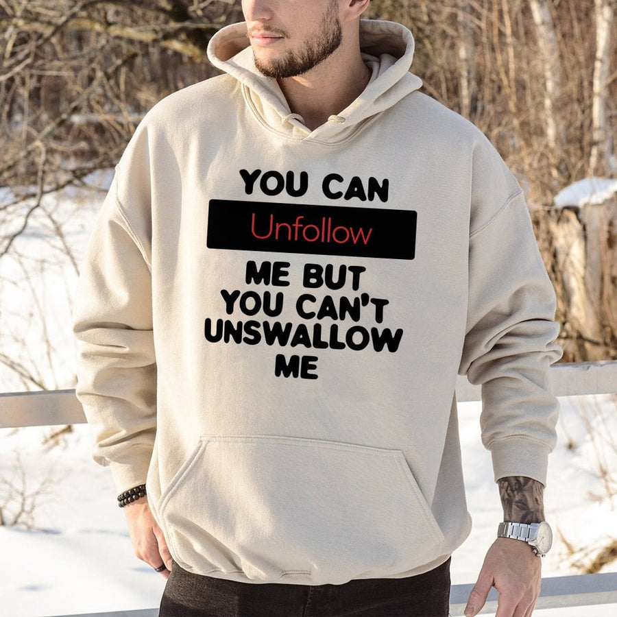 Funny Sarcastic Hoodie | You Can Unfollow Me Graphic | Premium Cotton Blend | Rude Humor Gift For Adults