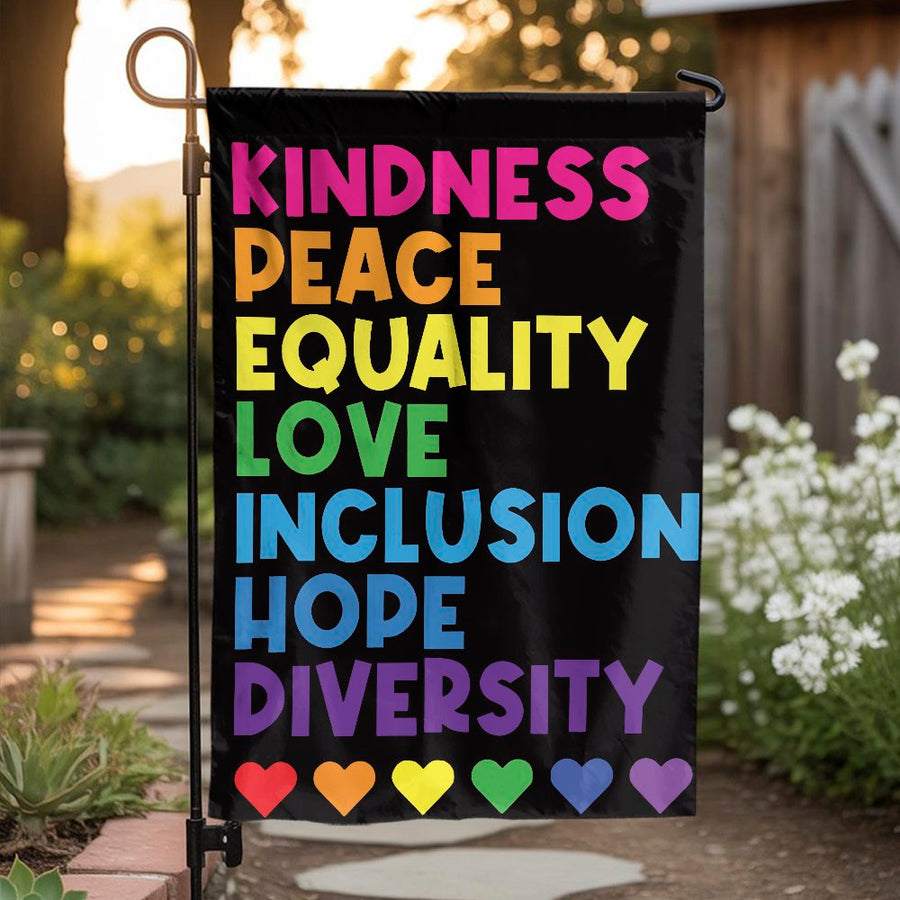 Inspirational Garden Flag | Kindness Peace Equality Diversity Quote | Weather-Resistant Polyester | Pride Month Decor Gift