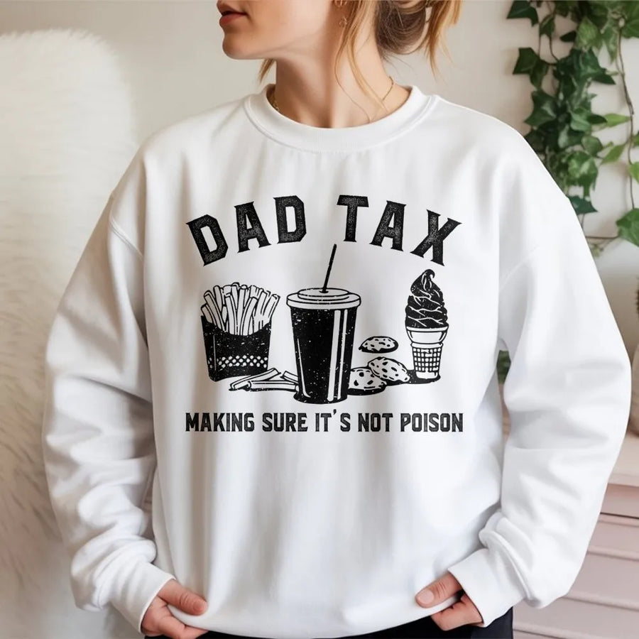 Dad Tax Sweatshirt | Funny Food Thief Print | Premium Cotton Blend Crewneck | Best Birthday Gift For Dad, New Dad, Or Father's Day 2026