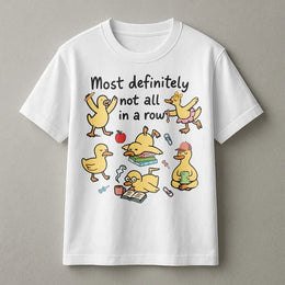 Most Definitely Not All In A Row T-Shirt | Funny Teacher Graphic Tee | Premium 100% Cotton | Whimsical Gift For Educators And Teachers