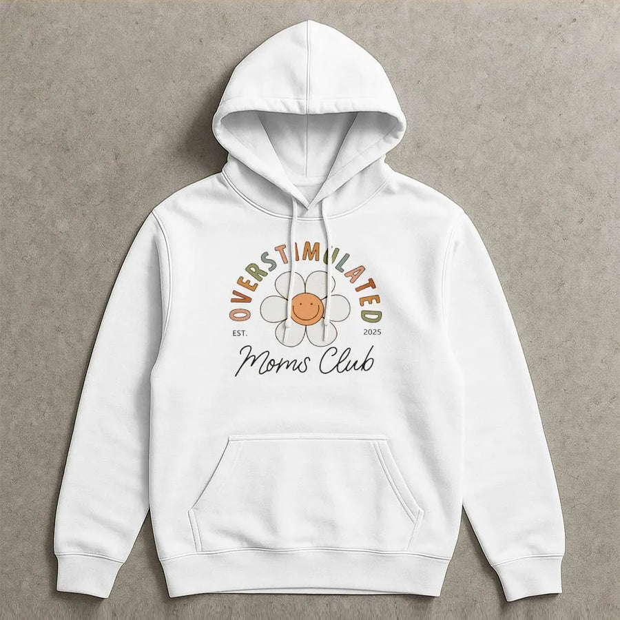 Overstimulated Moms Club Hoodie | Funny Retro Daisy Graphic | Soft Cotton Blend Crewneck | Sarcastic Mother's Day Gift for Stressed Moms