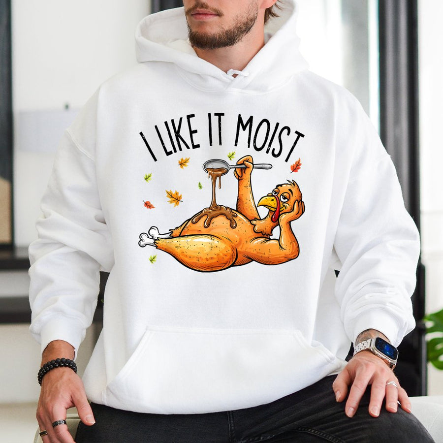 I Like It Moist Thanksgiving Hoodie | Funny Turkey Gravy Graphic | Premium Cotton Blend | Unisex Holiday Humor Gift For Men And Women