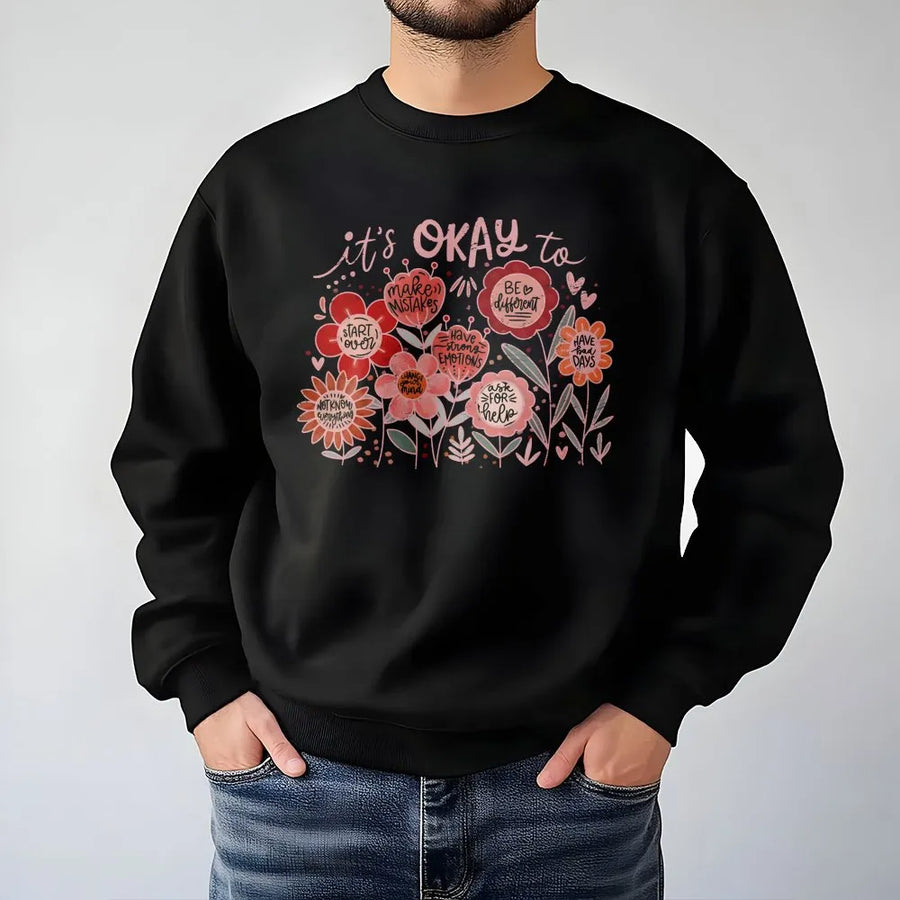 Mental Health Awareness Sweatshirt | Inspirational Floral Graphic | Premium Cotton Blend | Self Love Gift for Her